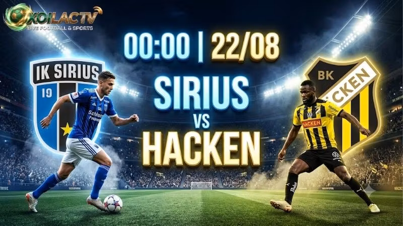 nhan-dinh-tran-dau-00h00-ngay-228-sirius-vs-hacken