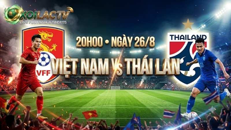 nhan-dinh-tran-dau-20h00-ngay-268-viet-nam-vs-thai-lan